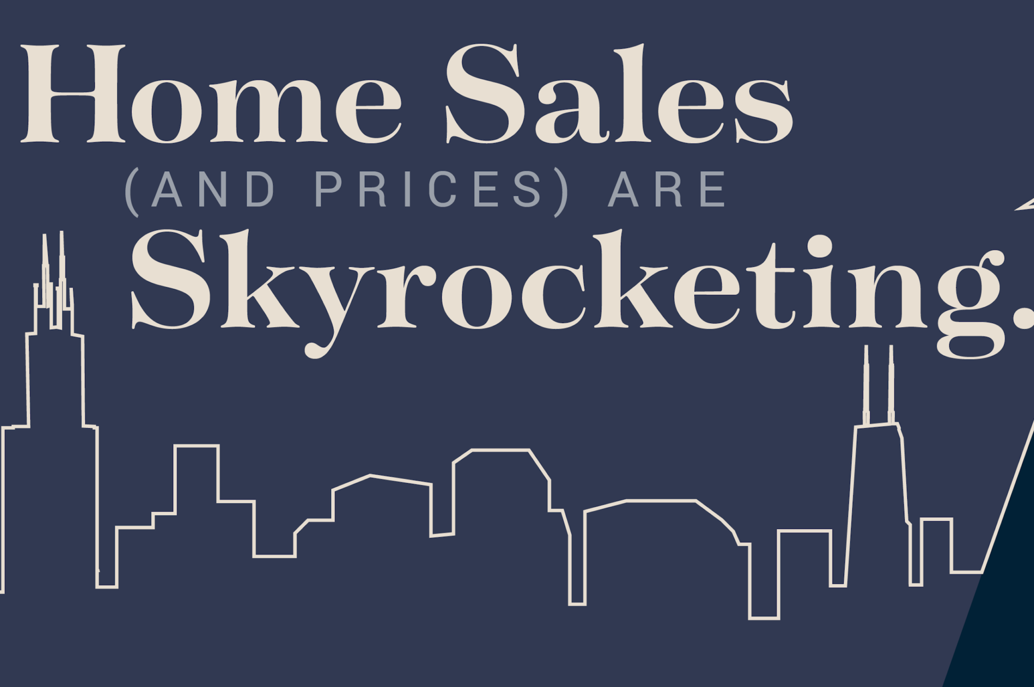 Home Sales (And Prices) Are Skyrocketing